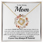 To My Strong Mom | I Love You, Always & Forever - Love Knot Necklace